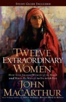 Twelve Extraordinary Women-Tpc by John Macithur Paperback