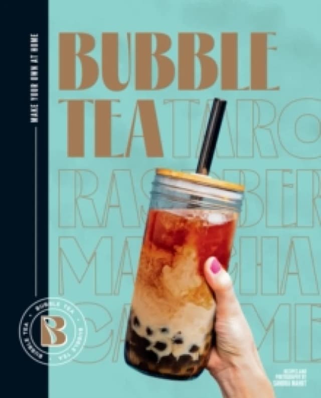Bubble Tea : Make your own at home Hardback