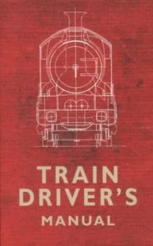 Train Drivers Manual by Colin Maggs Paperback