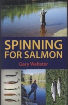 Spinning for Salmon by Gary Webster Hardback