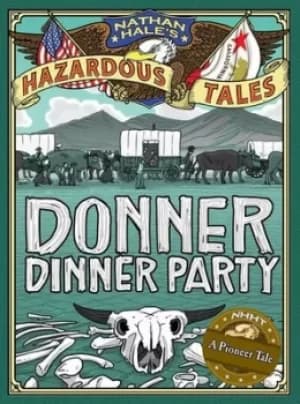 Donner dinner party by Nathan Hale