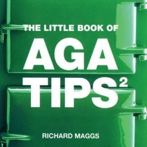 The Little Book of Aga Tips 2 by Richard Maggs Book