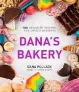 danas bakery 100 decadent recipes for unique desserts