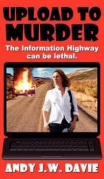 Upload to Murder by Andy J. W Davie Hardback