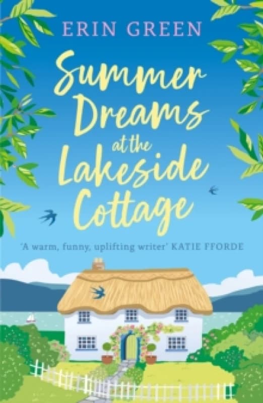 Summer Dreams at the Lakeside Cottage : An uplifting read of fresh starts and warm friendship! Paperback / softback