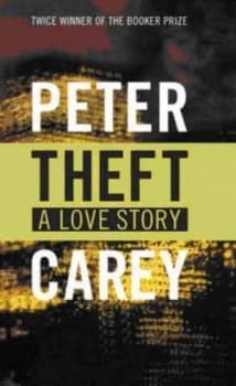 Theft a Love Story by Peter Carey Paperback