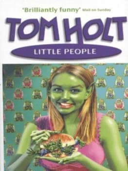 Little People by Tom Holt Hardback