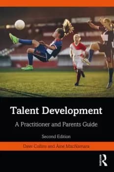 Talent Development A Practitioner and Parents Guide