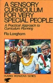 Sensory Curriculum for Very Special People by Flo Longhorn Paperback