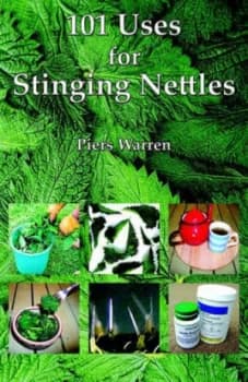 101 Uses for Stinging Nettles by Piers Warren Paperback
