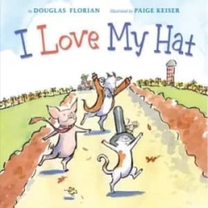 I love my hat by Douglas Florian