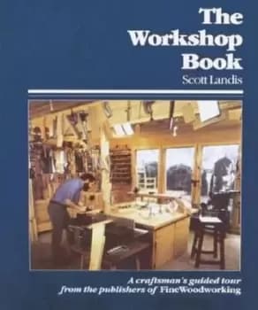 The workshop book - Scott Landis - Hardback - Used
