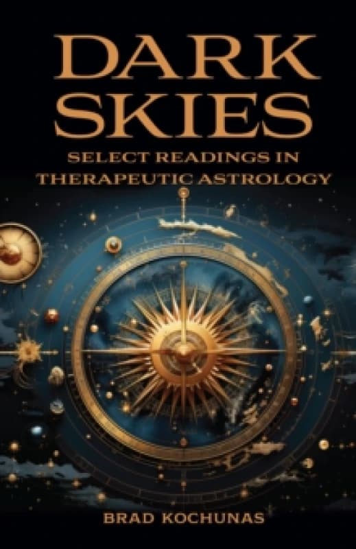 Dark Skies: Select Readings in Therapeutic Astrology Paperback / softback