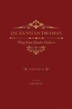 Dickensian Dramas, Volume 2 by Jim Davis