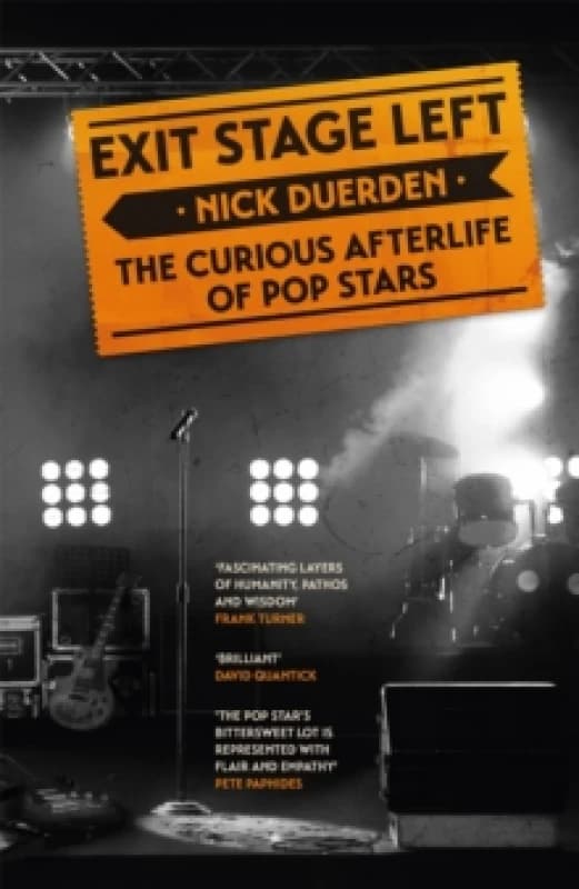 Exit Stage Left : The curious afterlife of pop stars Paperback / softback