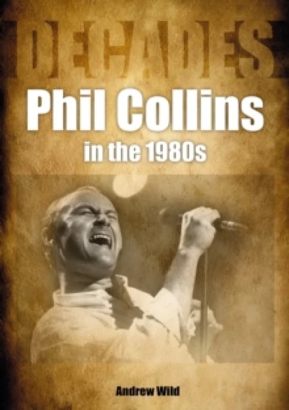 Phil Collins in the 1980s Paperback / softback