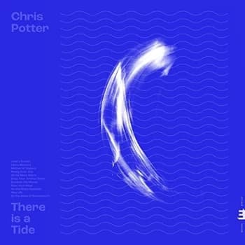 Chris Potter - There Is a Tide CD
