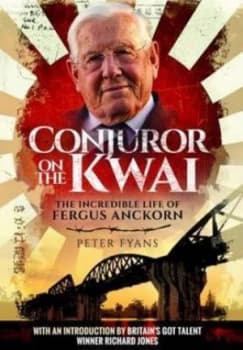 The Conjuror on the Kwai by Peter Fyans Paperback