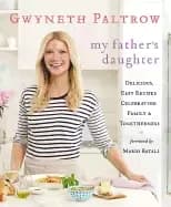 my fathers daughter delicious easy recipes celebrating family and togethern