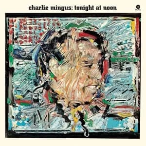 Charles Mingus - Tonight At Noon Vinyl