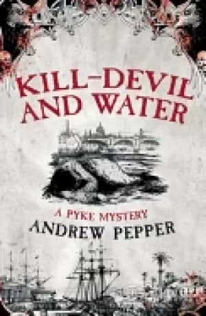 kill devil and water