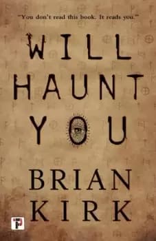 Will haunt you by Brian Kirk