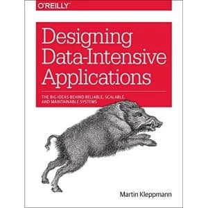 Designing Data-Intensive Applications: The Big Ideas Behind Reliable, Scalable, and Maintainable Systems by Martin Kleppmann...