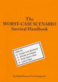 The Worst-Case Scenario Survival Handbook by Joshua Piven and David Borgenicht Paperback