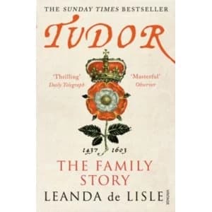 Tudor: The Family Story by Leanda de Lisle (Paperback, 2014)