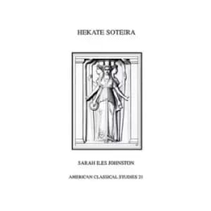 Hekate Soteira by Sarah Iles Johnston