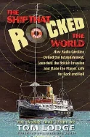 ship that rocked the world how radio caroline defied the establishment lau