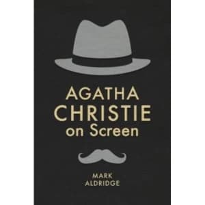 Agatha Christie on Screen by Mark Aldridge