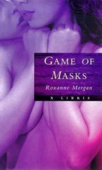 A Game of Masks by Roxanne Morgan Paperback