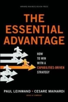 The Essential Advantage by Paul Leinwand Hardback
