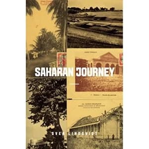 Saharan Journey: Exterminate All the Brutes and Desert Divers by Sven Lindqvist (Paperback, 2012)