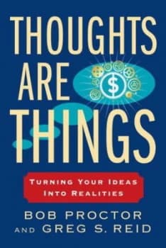 Thoughts Are Things by Bob Proctor Book
