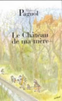 Chateau De Ma Mere by Marcel Pagnol Book