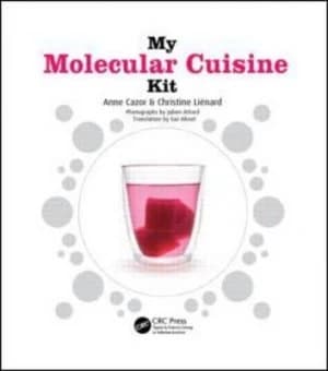 My Molecular Cuisine Kit by Anne Cazor Hardback