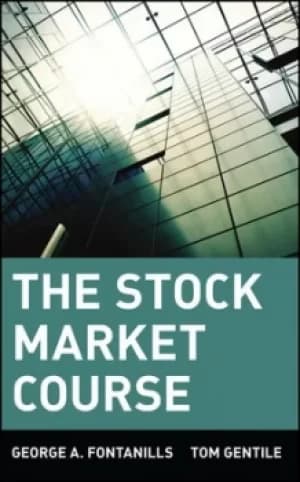 The stock market course by George A. Fontanills