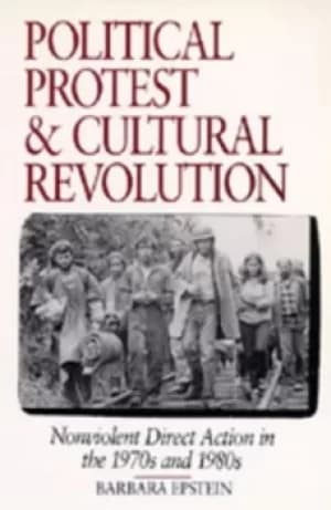 Political protest and cultural revolution by Barbara Leslie Epstein