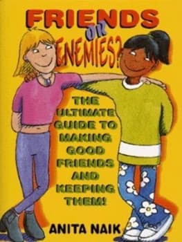 Friends or Enemies by Anita Naik and Guy Parker-Rees Book
