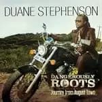 Duane Stephenson - Dangerously Roots (Journey from August Town) (Music CD)