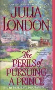 The Perils of Pursuing a Prince by Julia London Paperback