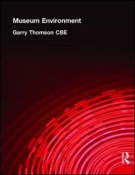The Museum Environment by Garry Thomson Cbe Book