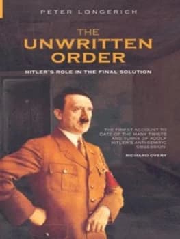 The Unwritten Order by Peter Longerich Hardback