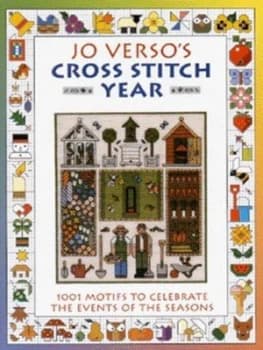 Jo Versos Cross Stitch Year by Jo Verso Hardback