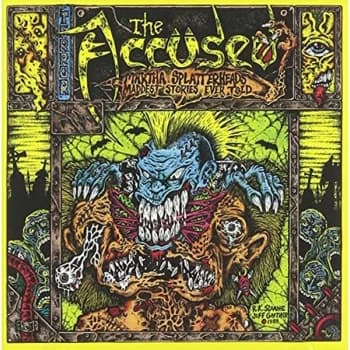 The Accused - Martha Splatterhead's Maddest Stories Ever Told CD