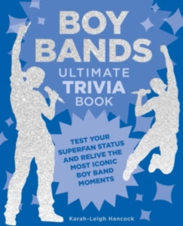 Boy Bands Ultimate Trivia Book. Paperback. By KarahLeigh Hancock Books