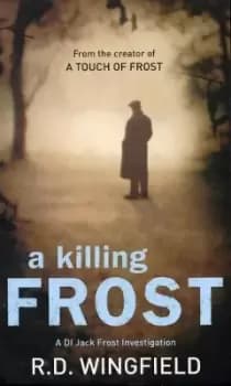 A Killing Frost by R D Wingfield