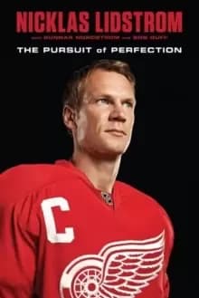 Nicklas Lidstrom : The Pursuit of Perfection
